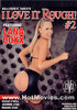 DVD : I Love It Rough 2