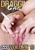Draggin and Gaggin Volume 18