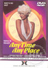 DVD : Any Time Any Place