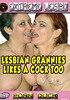 Lesbian Grannies Like Cock Too