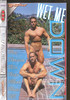 DVD : Wet Me Down